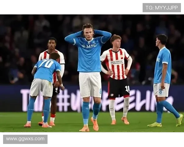 那不勒斯欧冠突破难点显现，球队在近期关键战中表现受限